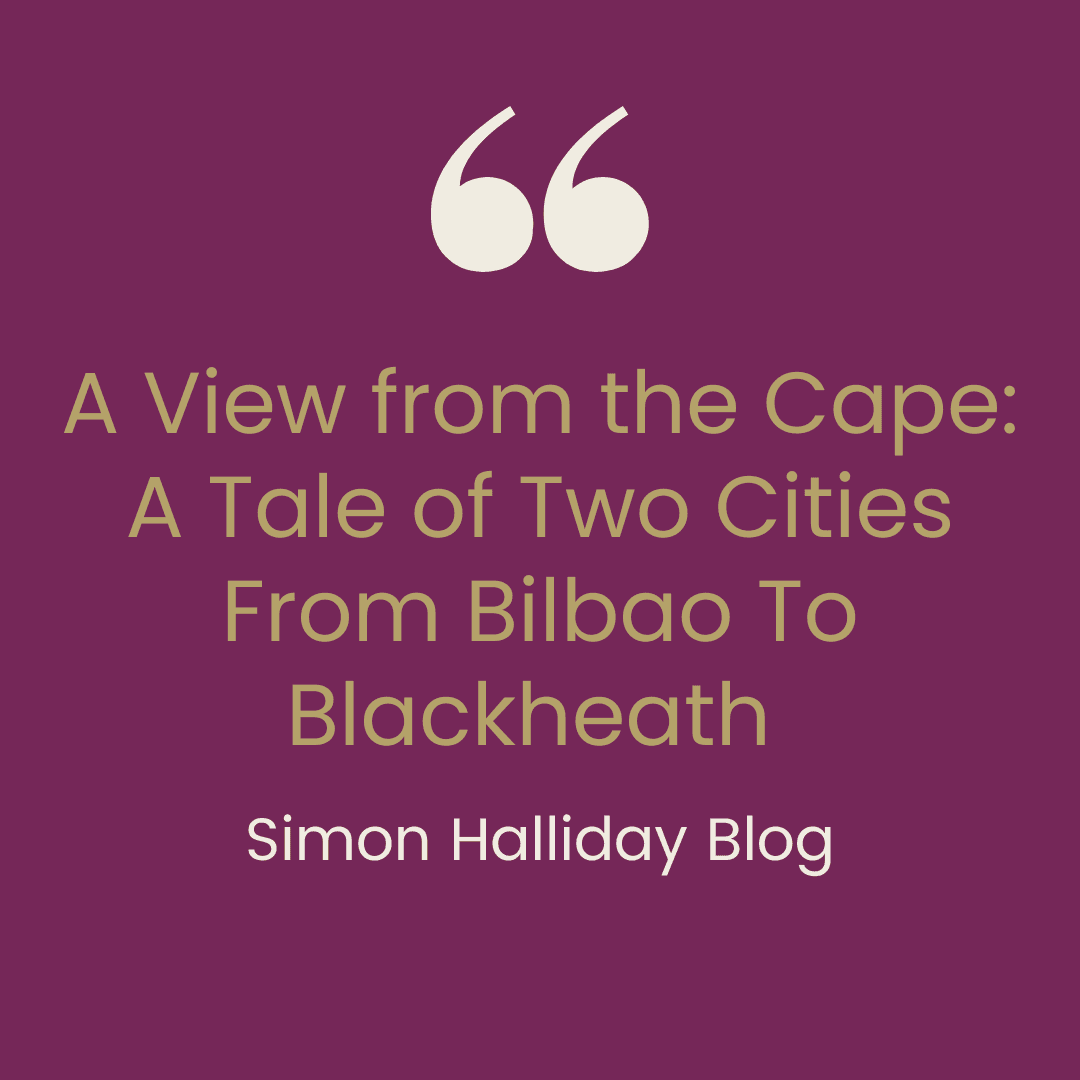 A Tale Of Two Cities - From Bilbao To Blackheath